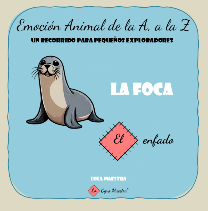 Emoción animal de la A a la Z: La foca. El enfado.